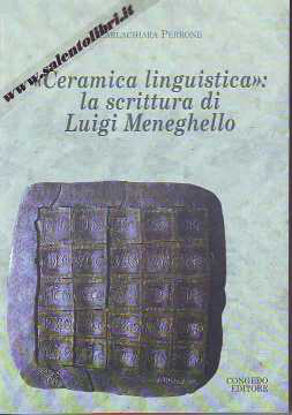 Immagine di CERAMICA LINGUISTICA la scrittura di Luigi Meneghello